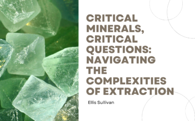Critical Minerals, Critical Questions: Navigating the Complexities of Extraction